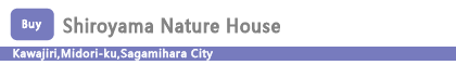 Shiroyama Nature House 