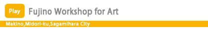 Fujino Workshop for Art